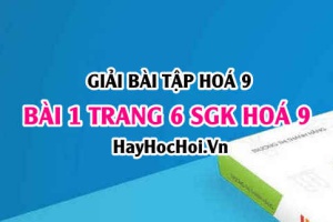 Giải bài 1 trang 6 SGK Hoá 9: Tính chất hoá học của Oxit, phân loại Oxit